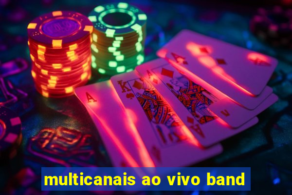 multicanais ao vivo band